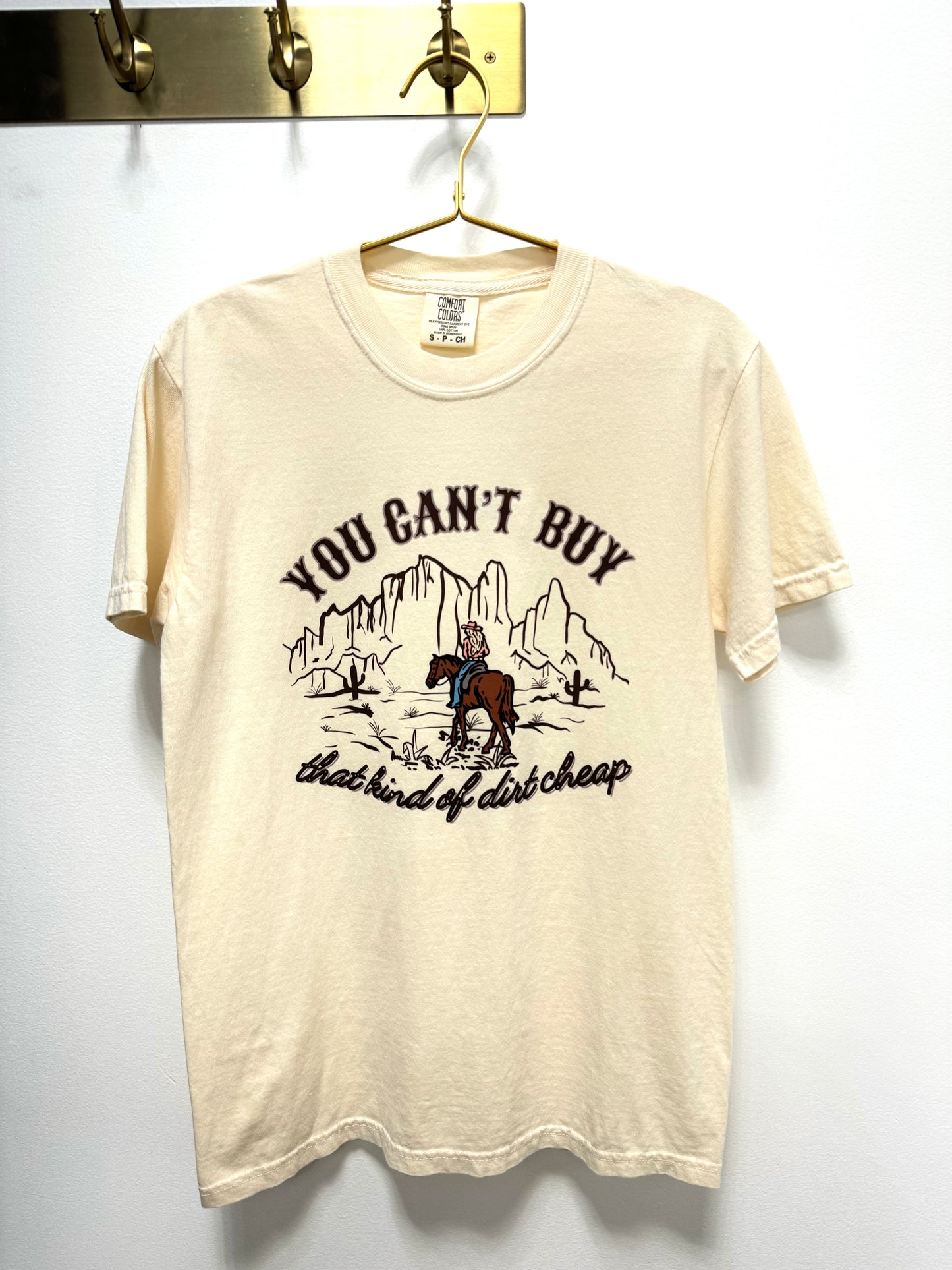 You Can't Buy That Kind Of Dirt Cheap T-Shirt
