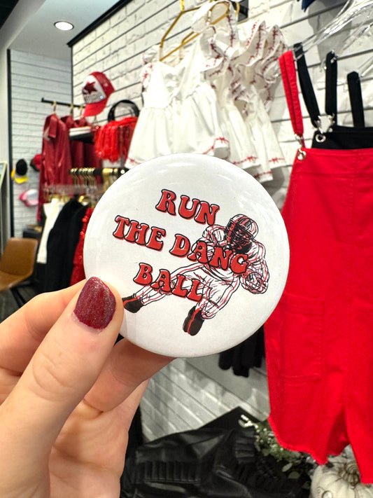 Run The Dang Ball Gameday Pin